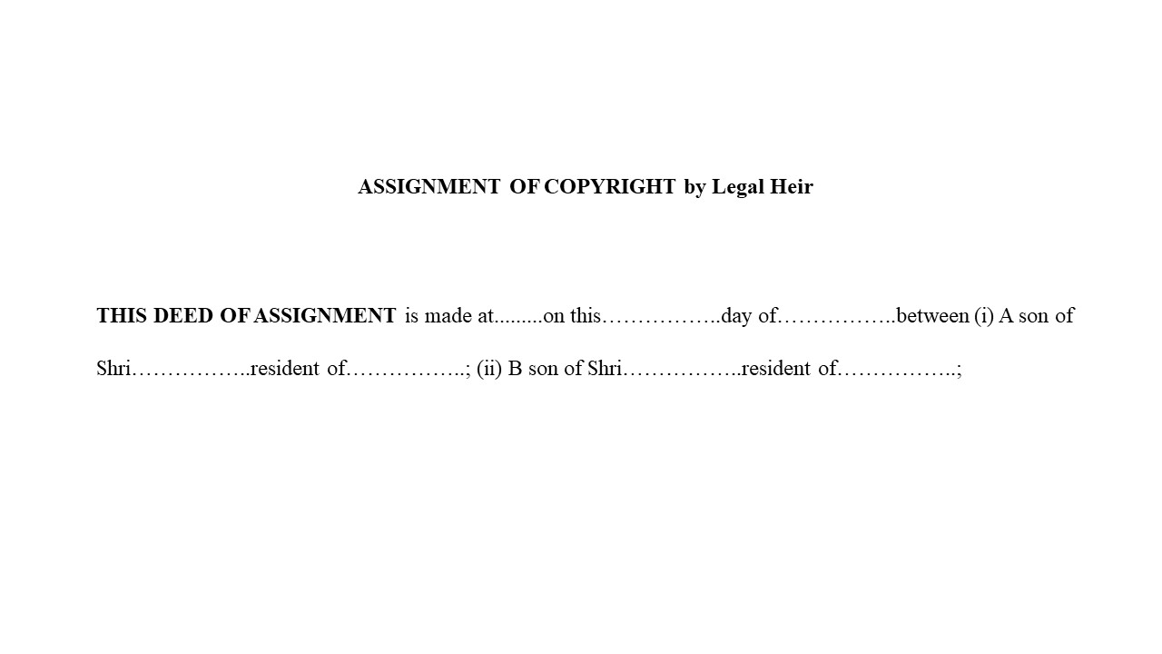 Format For Deed of Assignment of Copyright by Legal Heir  Image