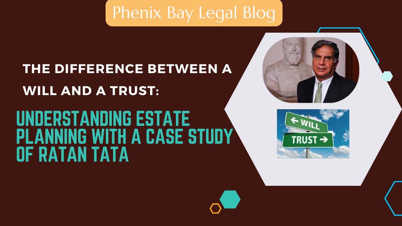 The Difference Between a Will and a Trust: Understanding Estate Planning with a Case Study of Ratan Tata - Image