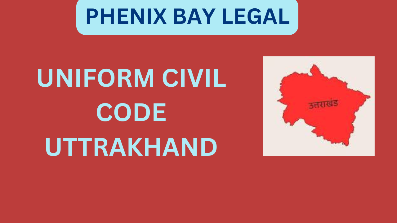 Uniform Civil Code (UCC) in Uttarakhand: A Legal Analysis with Key Provisions and Implementation Details - Image