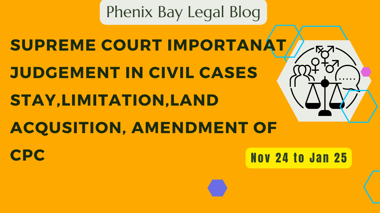 Important Civil Cases Judgement from Supreme Court - November 24 to January 2025 Image